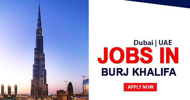 Jobs Available At Burj Khalifa Dubai, UAE