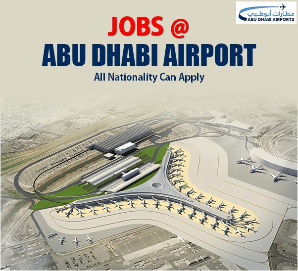 Jobs Available In Abu Dhabi Airport, UAE